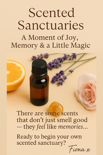 Scented Sanctuaries: A Moment of Joy, Memory & a Little Magic